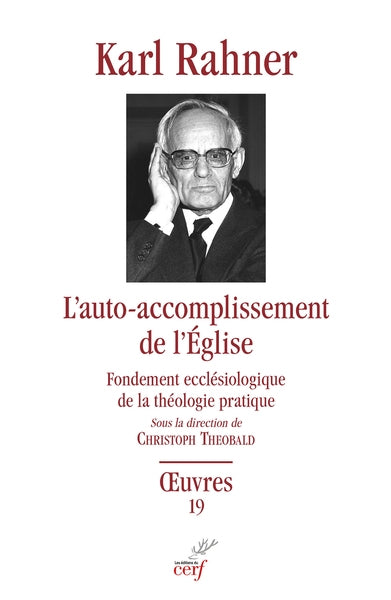 Oeuvres : édition critique autorisée. Vol. 19. L'auto-accomplissement de l'Eglise : fondement ecclésiologique de la théologie pratique Religion & Esotericism