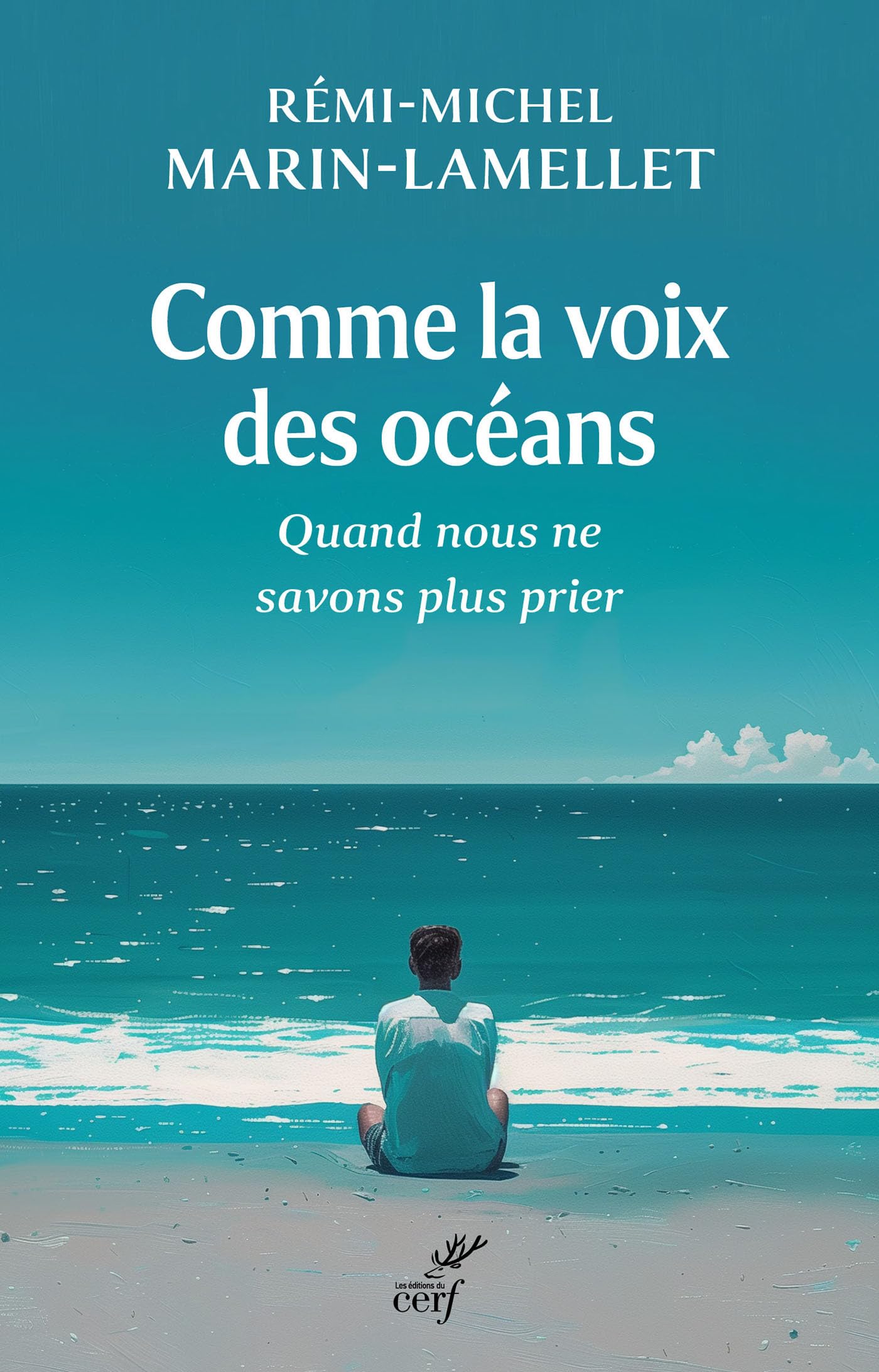 Comme la voix des océans: Quand nous ne savons plus prier Religion & Esotericism