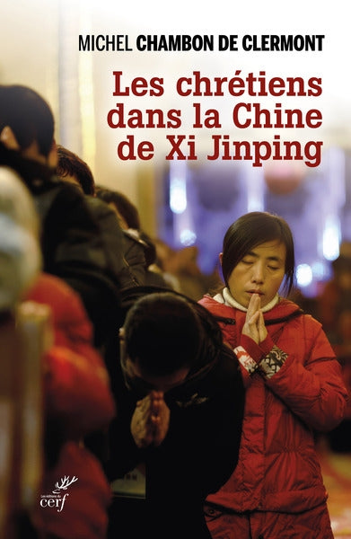 Les chrétiens dans la Chine de Xi Jinping Religion & Esotericism