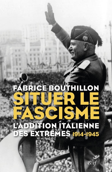 Situer le fascisme : l'addition italienne des extrêmes : 1914-1945 Essays & Short Stories