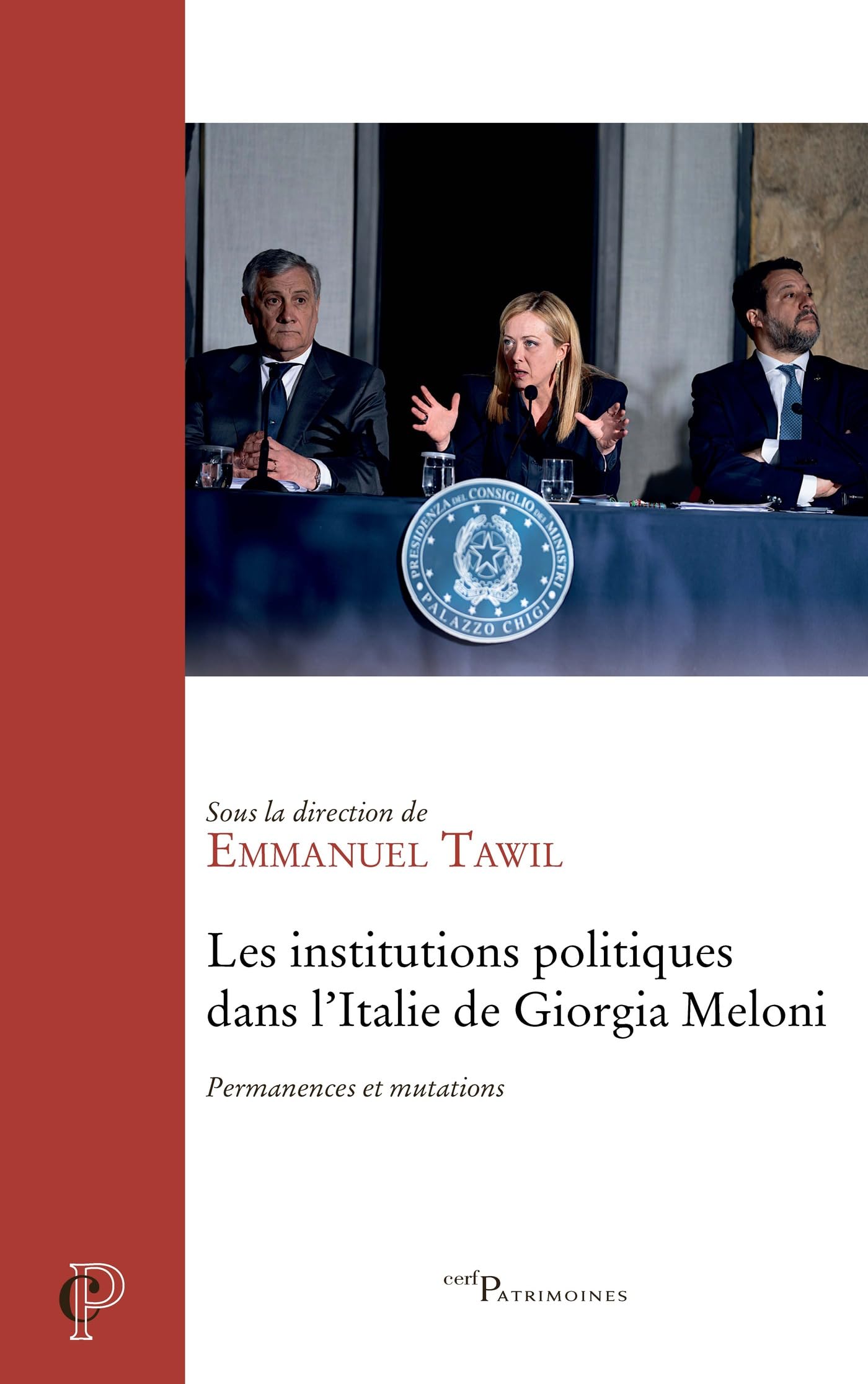 Les institutions politiques dans l'Italie de Giorgia Meloni: Permanences et mutations book