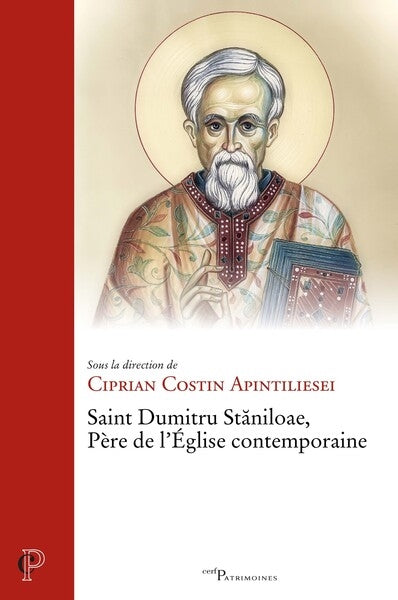 Saint Dumitru Staniloae, père de l'Eglise contemporaine Religion & Esotericism