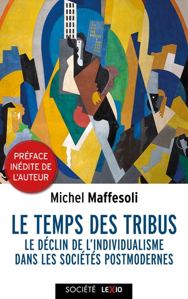 Le temps des tribus : le déclin de l'individualisme dans les sociétés postmodernes Essays & Short Stories