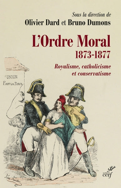 L'Ordre moral (1873-1877) : royalisme, catholicisme et conservatisme Politics & History
