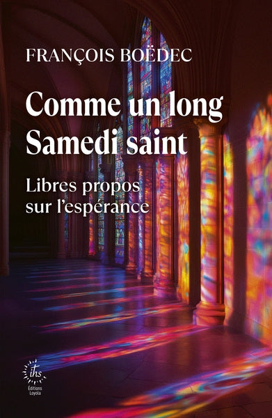 Comme un long samedi saint : libres propos sur l'espérance book