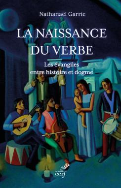 La naissance du Verbe : les Evangiles entre histoire et dogme Books