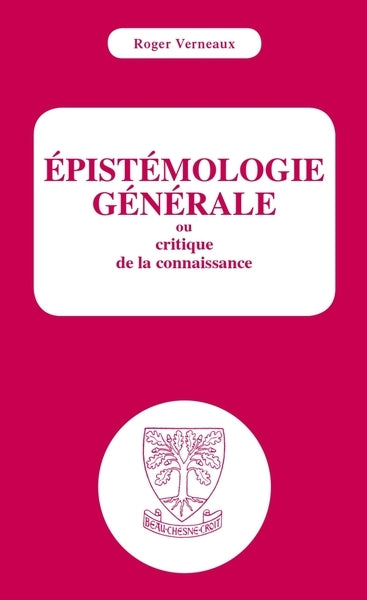 Epistémologie générale ou Critique de la connaissance book