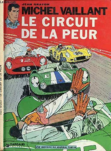 LES EXPLOITS DE MICHEL VAILLANT - TOME 3 : LE CIRCUIT DE LA PEUR. book