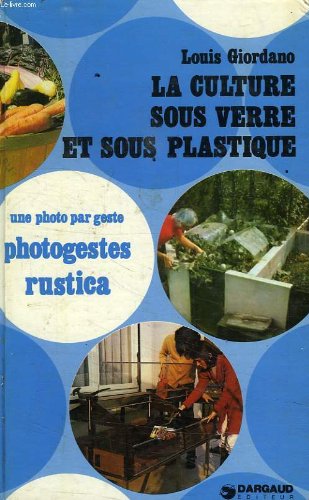 La Culture sous verre et sous plastique book