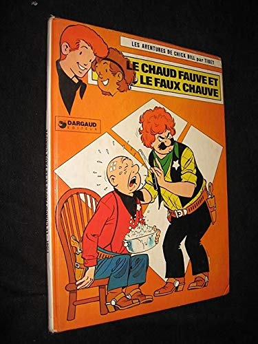 Le Chaud fauve et le faux chauve (Les Aventures de Chick Bill .) book