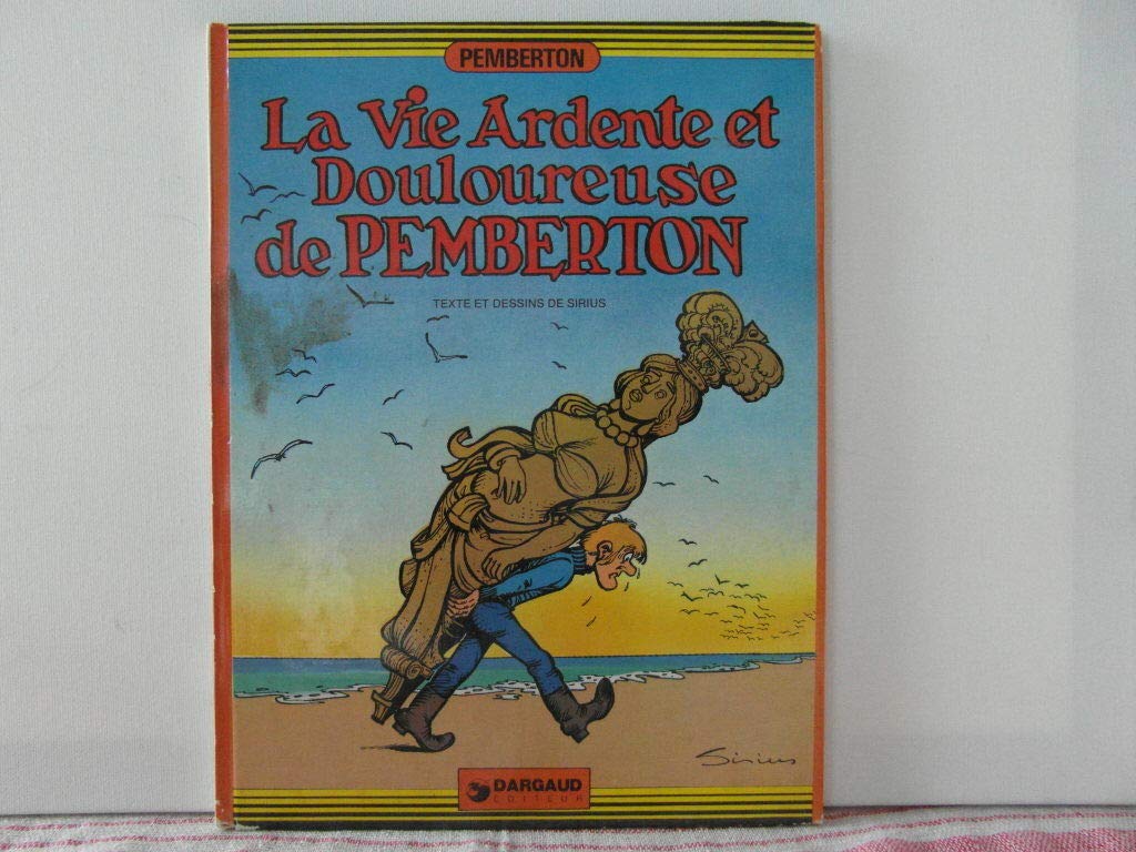 La Vie ardente et douloureuse de Pemberton (Pemberton) Books