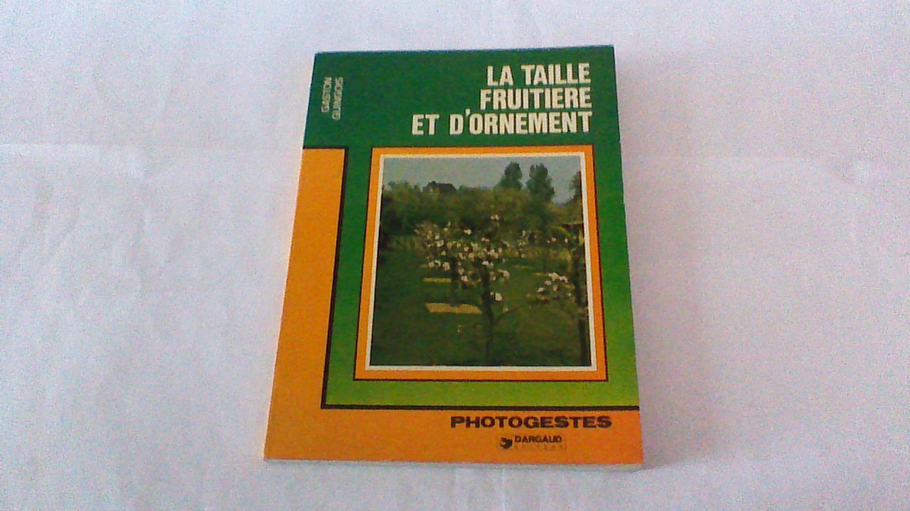 La Taille fruitière et d'ornement book