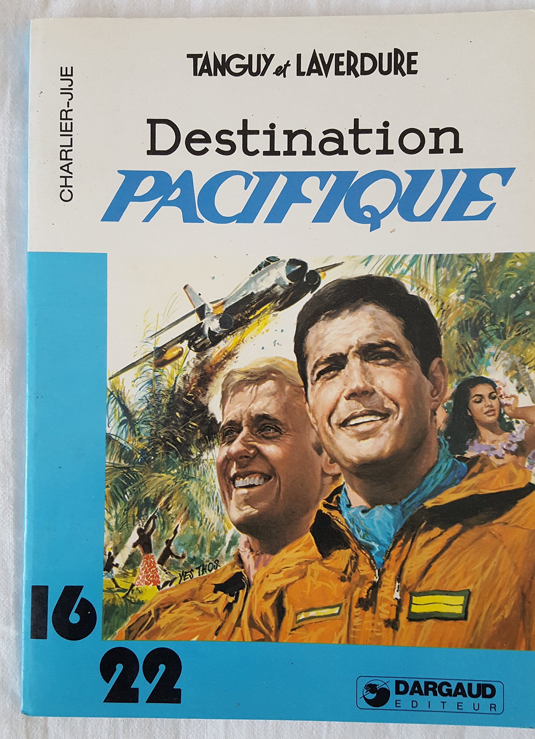 Tanguy et Laverdure. Vol. 7. Destination Pacifique book