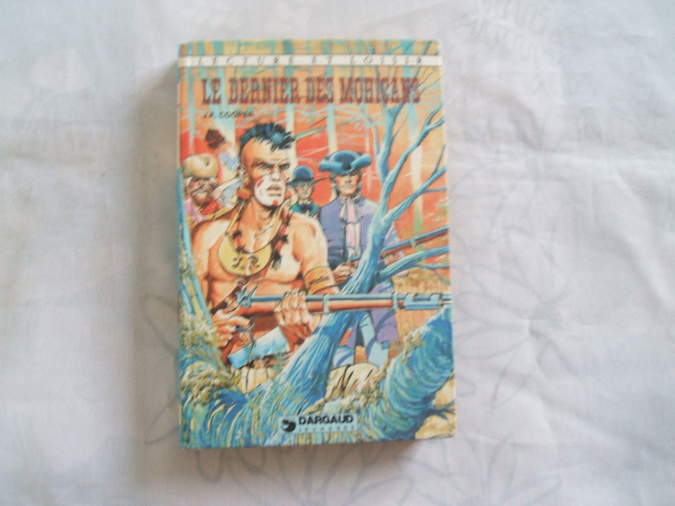 Le Dernier des Mohicans : D'après John i.e. James Fenimore Cooper (Lecture et loisir) book
