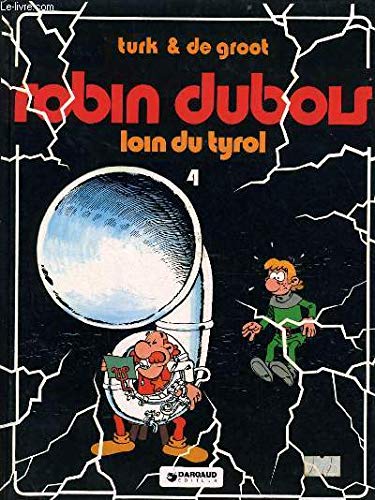 ROBIN DUBOIS n°4 : Loin du Tyrol Books