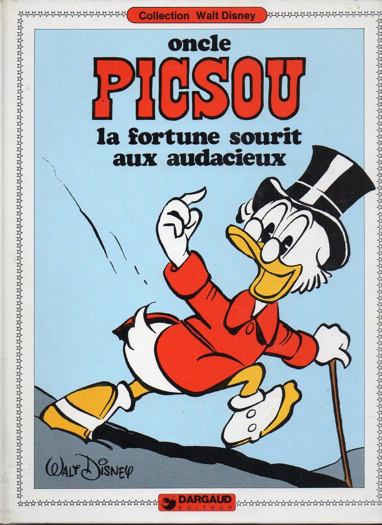 La Fortune sourit aux audacieux : Oncle Picsou Books