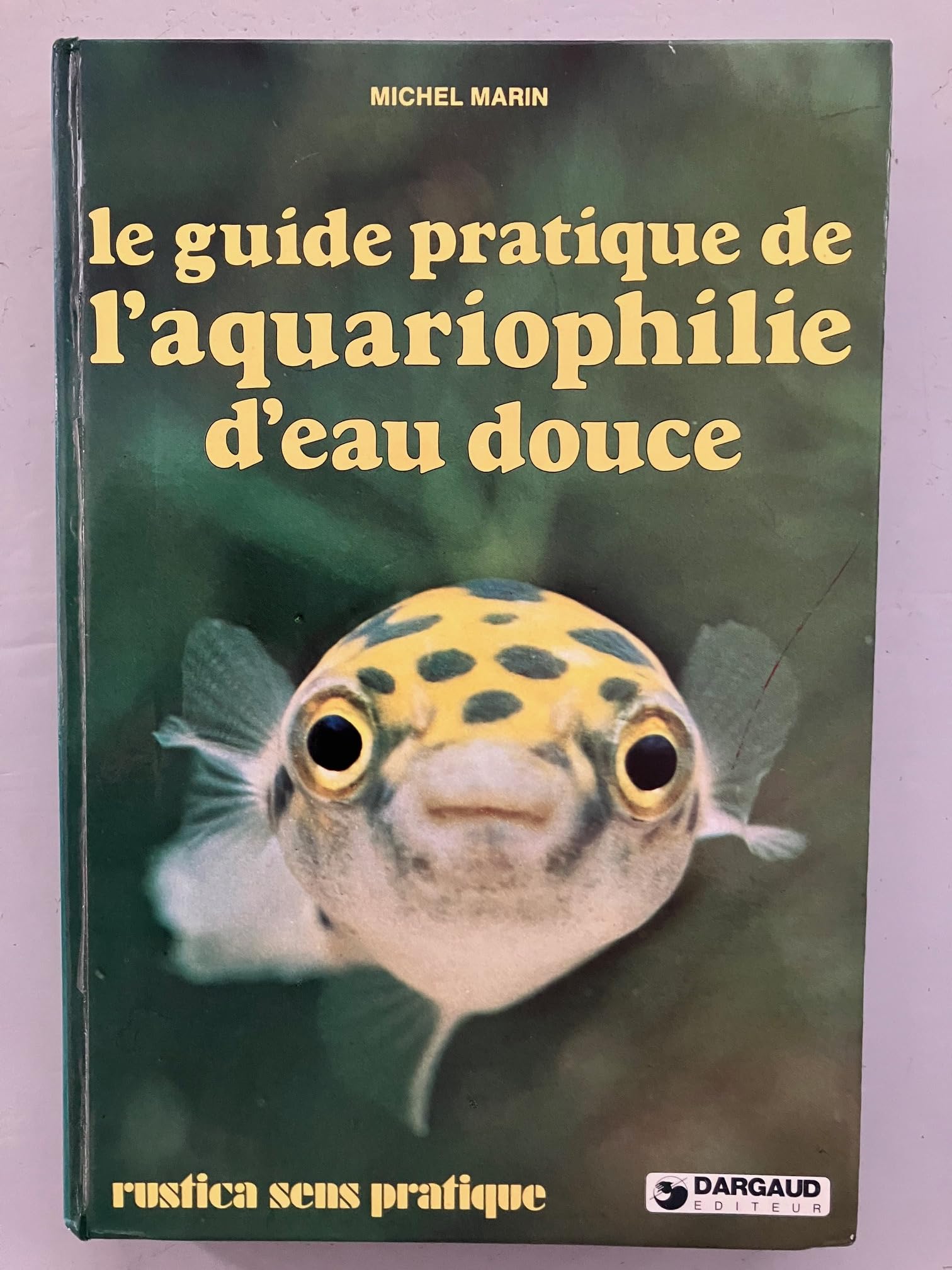 Le Guide pratique de l'aquariophilie d'eau douce book