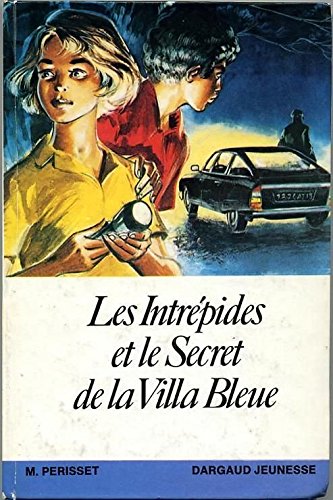 Les Intrépides et le secret de la villa bleue book