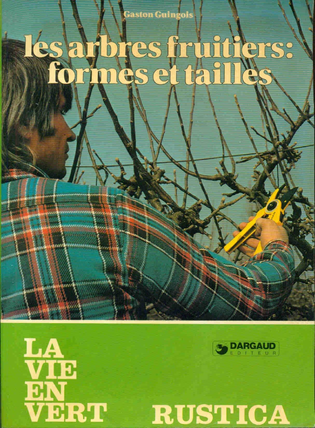 Les arbres fruitiers / formes et tailles (Dargaud Jardinage) Books