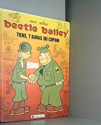 Beetle Bailey : Tiens, t'auras du copain book