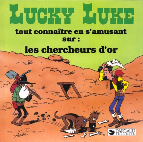 Lucky Luke tout connaitre en s'amusant sur : les chercheurs d'or book