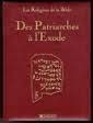 Des patriarches a l'exode tome 1 Books
