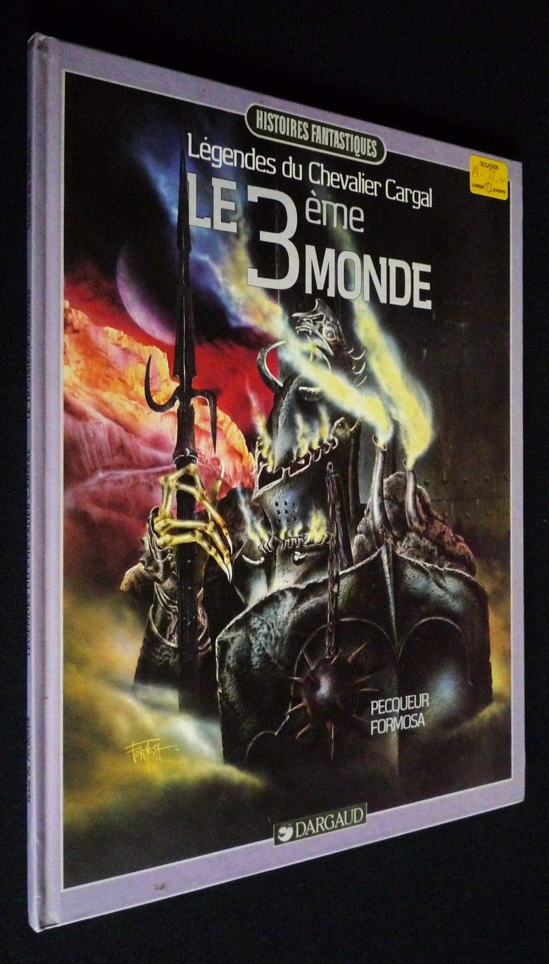 Légendes du Chevalier Cargal, tome 3 : Le 3ème Monde book
