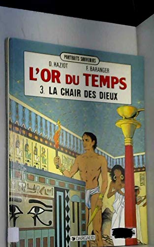 L'Or du temps, tome 3 : La Chair des dieux book