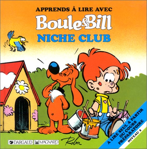 Apprends à lire avec Boule et Bill : Niche Club book