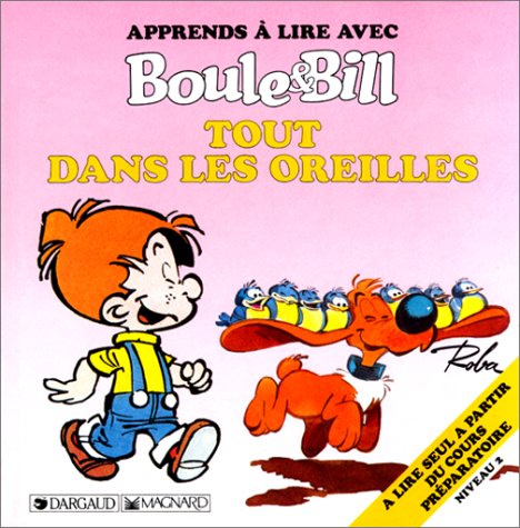 Apprends à lire avec Boule et Bill : Tout dans les oreilles book