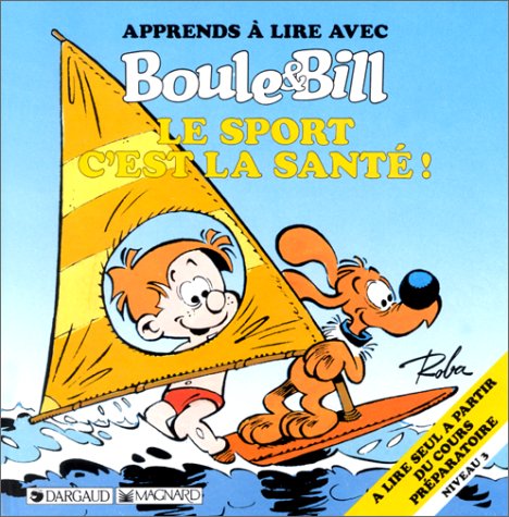 Apprends à lire avec Boule et Bill : Le Sport c'est la santé ! book
