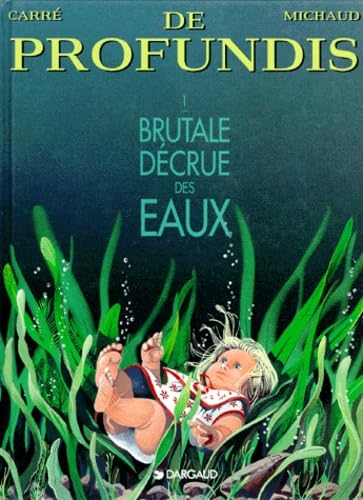 De profundis, tome 1 : Brutale décrue des eaux book