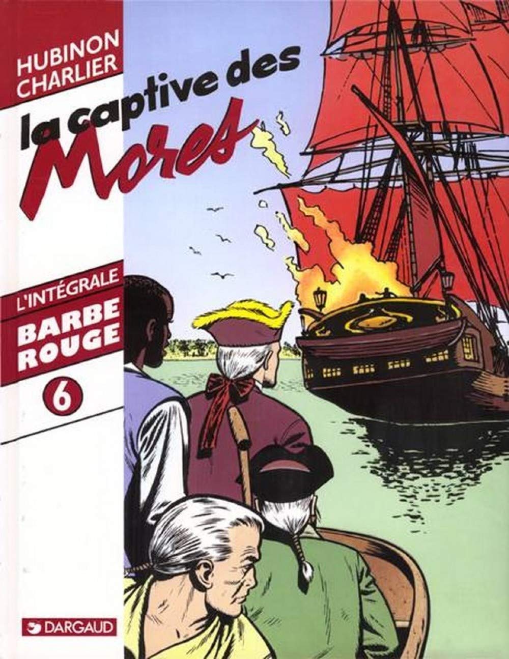 Barbe-Rouge l'intégrale, tome 6 : La Captive des Mores book