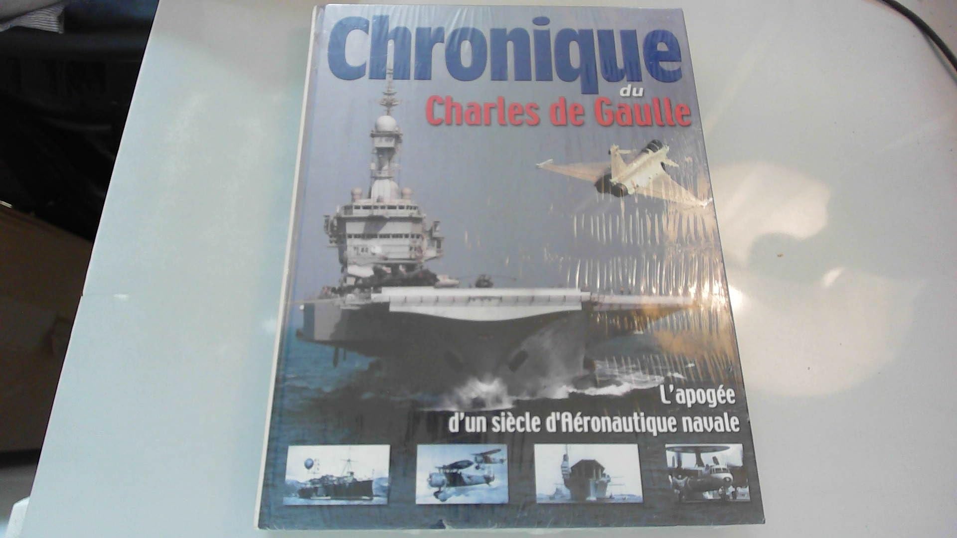 CHRONIQUE DU PORTE AVIONS CHARLES DE GAULLE Politics & History