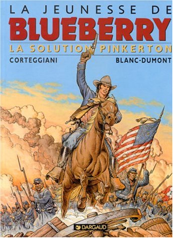 La Jeunesse de Blueberry, tome 10 : La Solution Pinkerton Books
