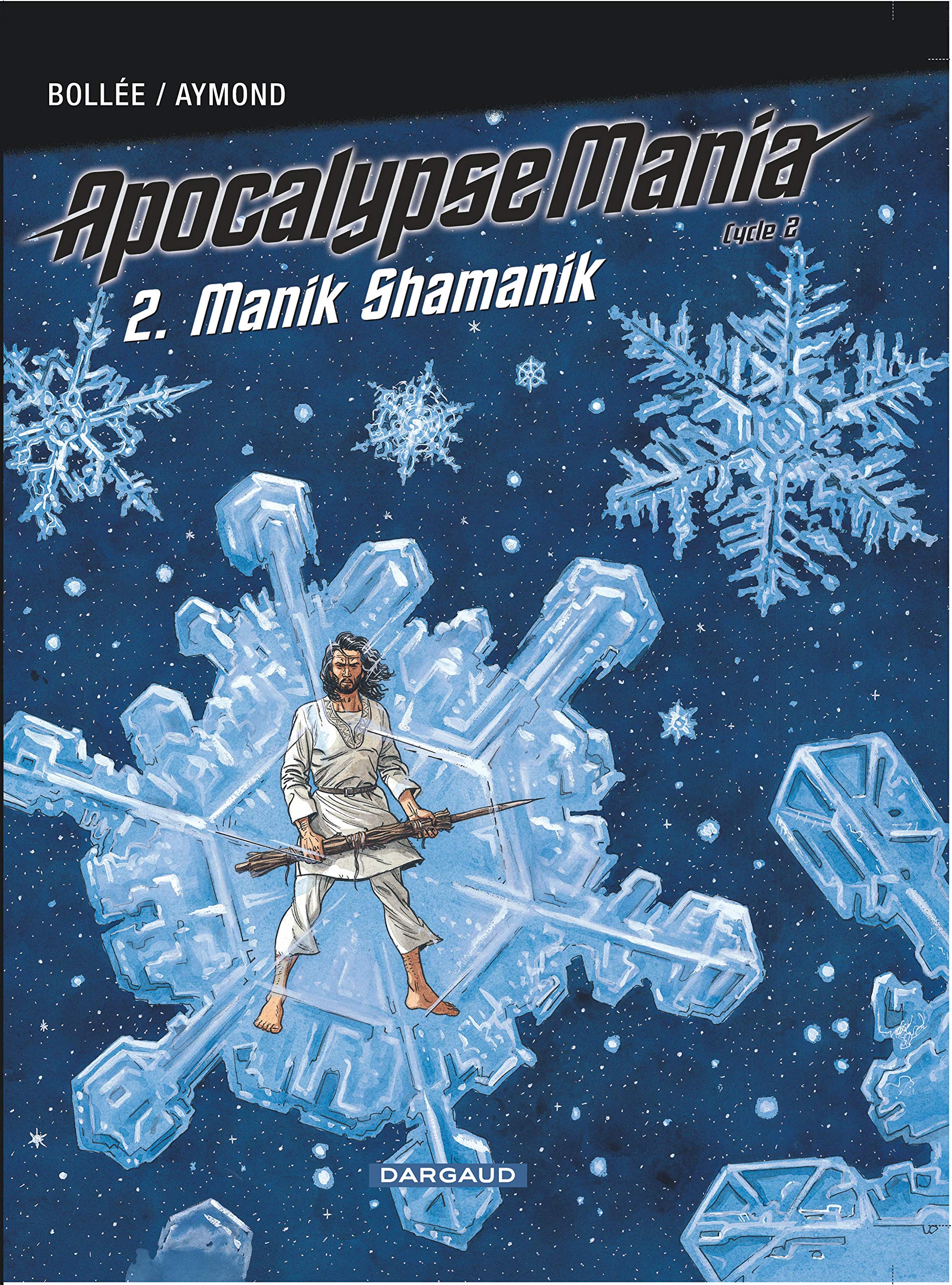 Apocalypse Mania - Cycle 2 - Tome 2 - Manik Shamanik Manga