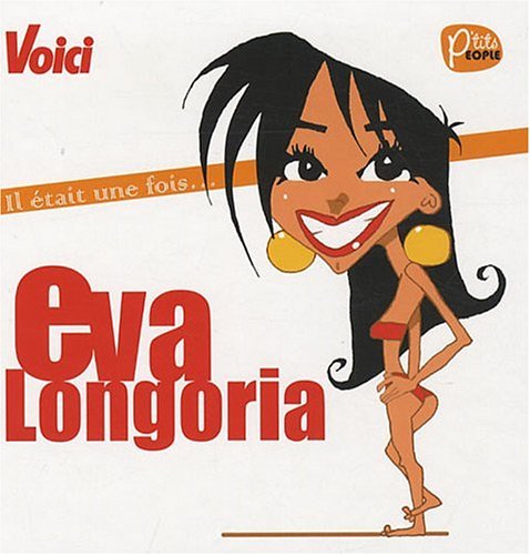 IL ETAIT UNE FOIS... EVA LONGORIA book