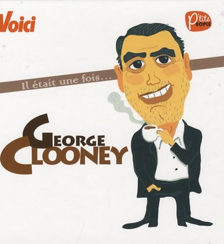 IL ETAIT UNE FOIS... GEORGE CLOONEY book