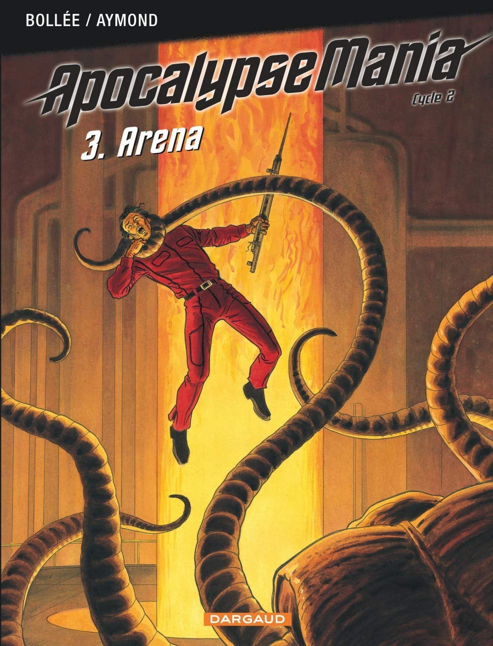 Apocalypse Mania - Cycle 2 - Tome 3 - Arena book
