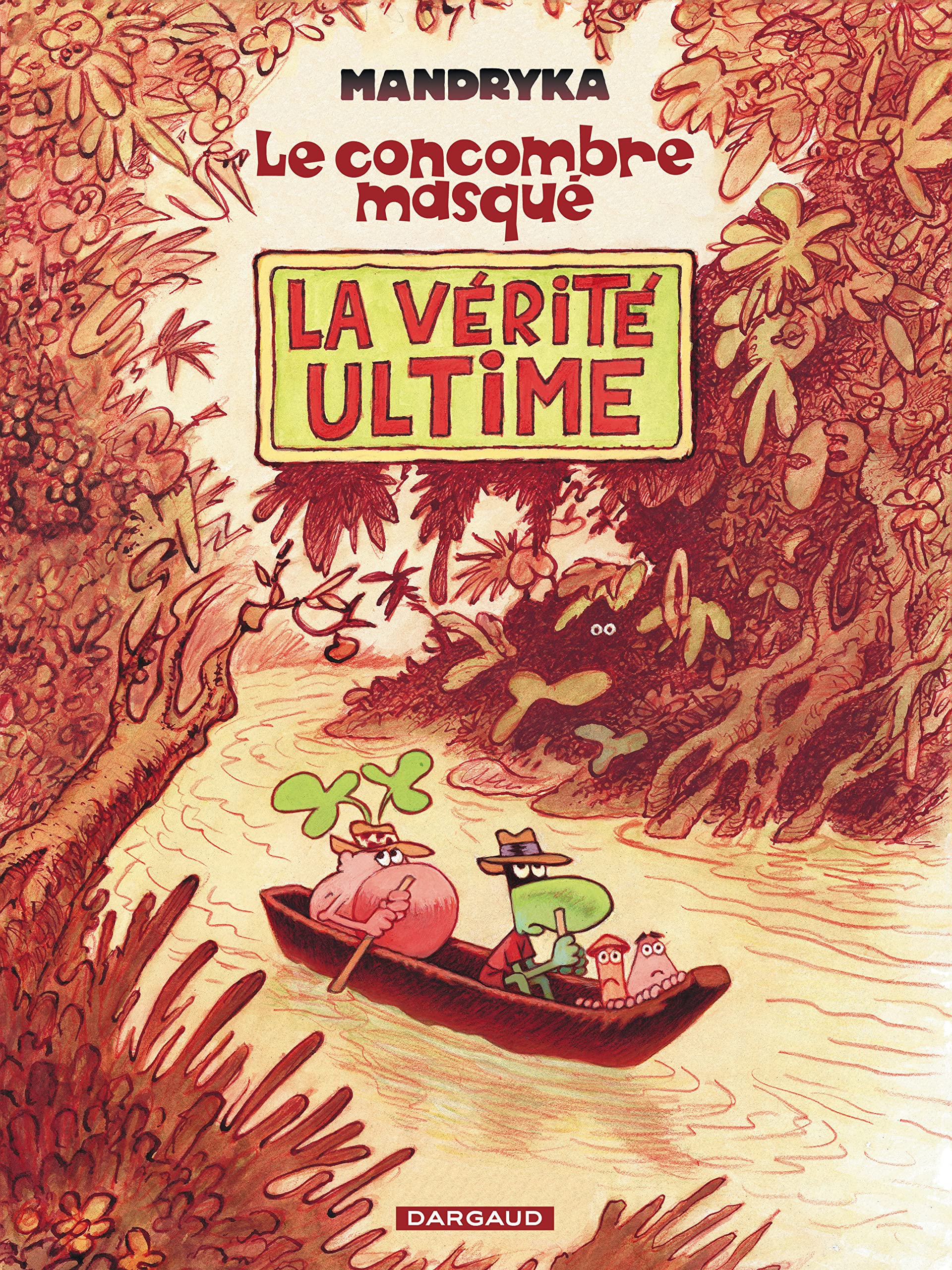 Le Concombre masqué - Tome 3 - La Vérité ultime book