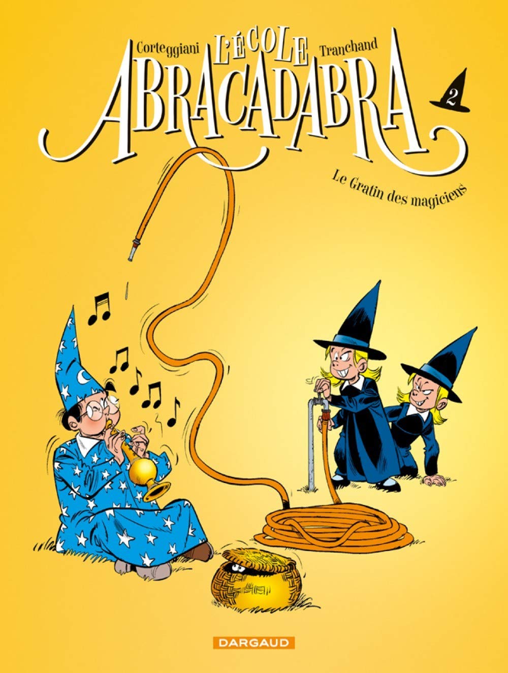 Ecole Abracadabra (L') - Nouvelle édition - Tome 2 - Le Gratin des magiciens book