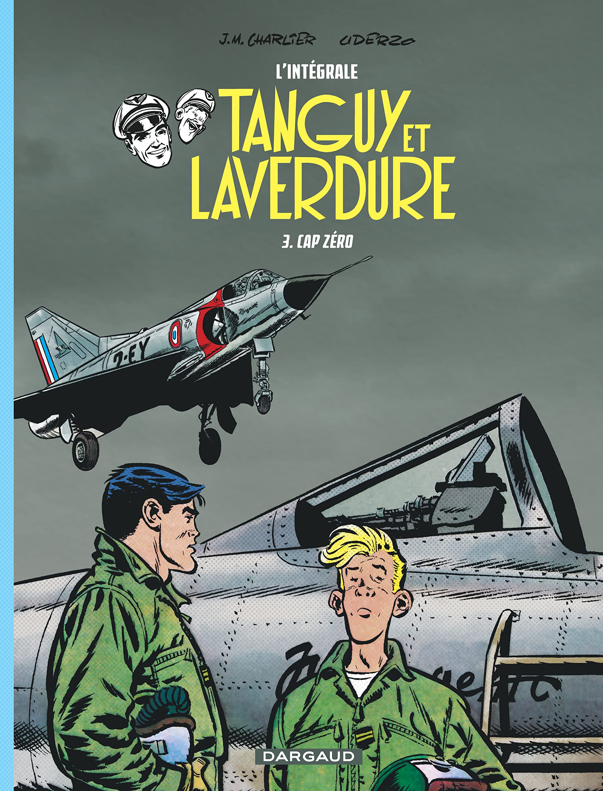 Les aventures de Tanguy et Laverdure - Intégrales - Tome 3 - Cap Zéro book