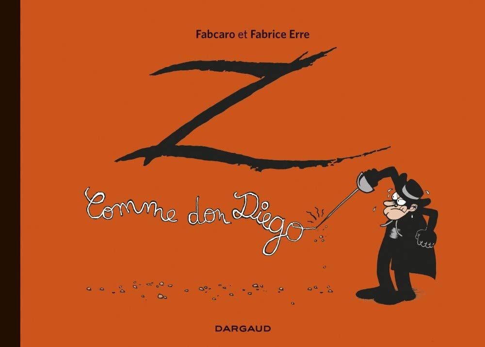Z comme Don Diego - Tome 0 - Z comme Don Diego - Intégrale complète book