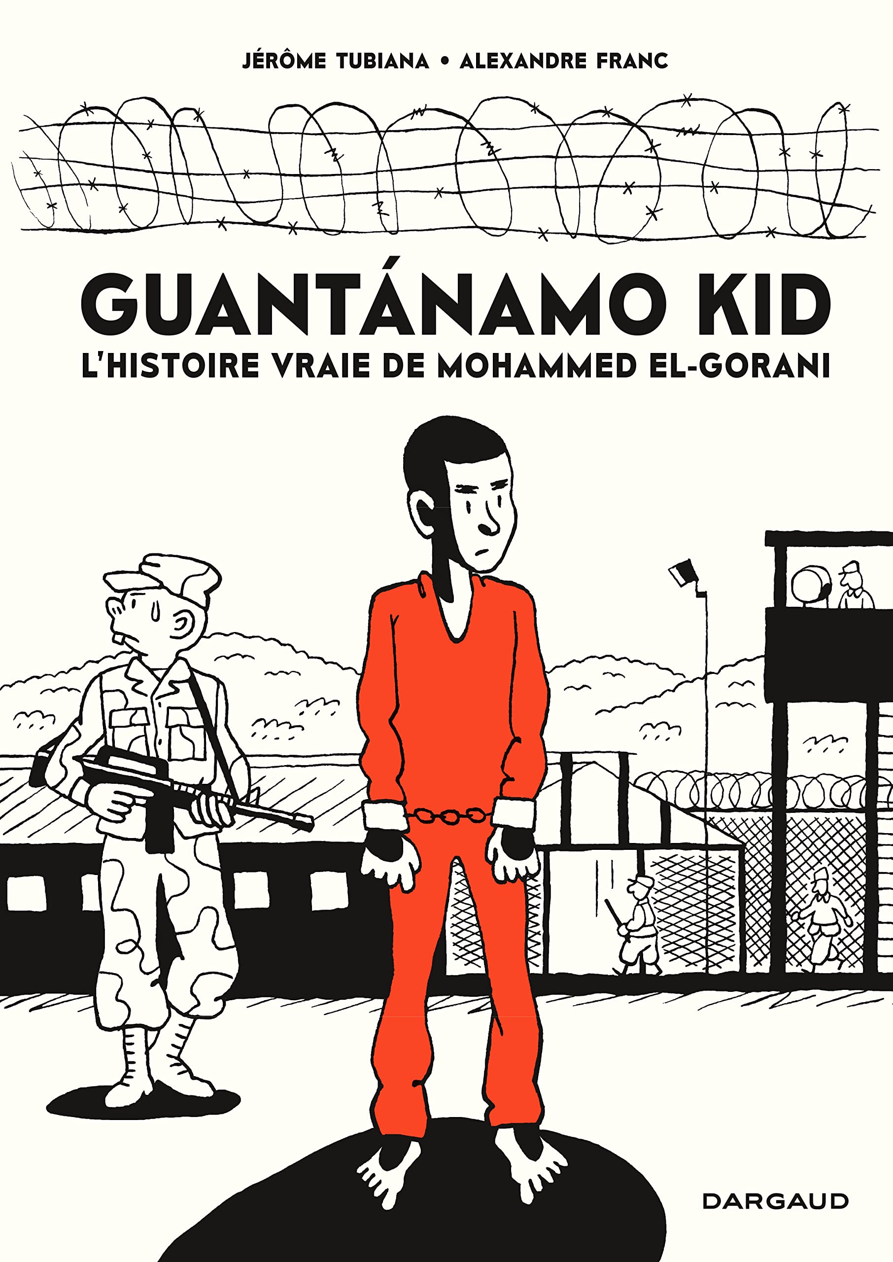 Guantanamo Kid - Tome 0 - Guantanamo Kid book