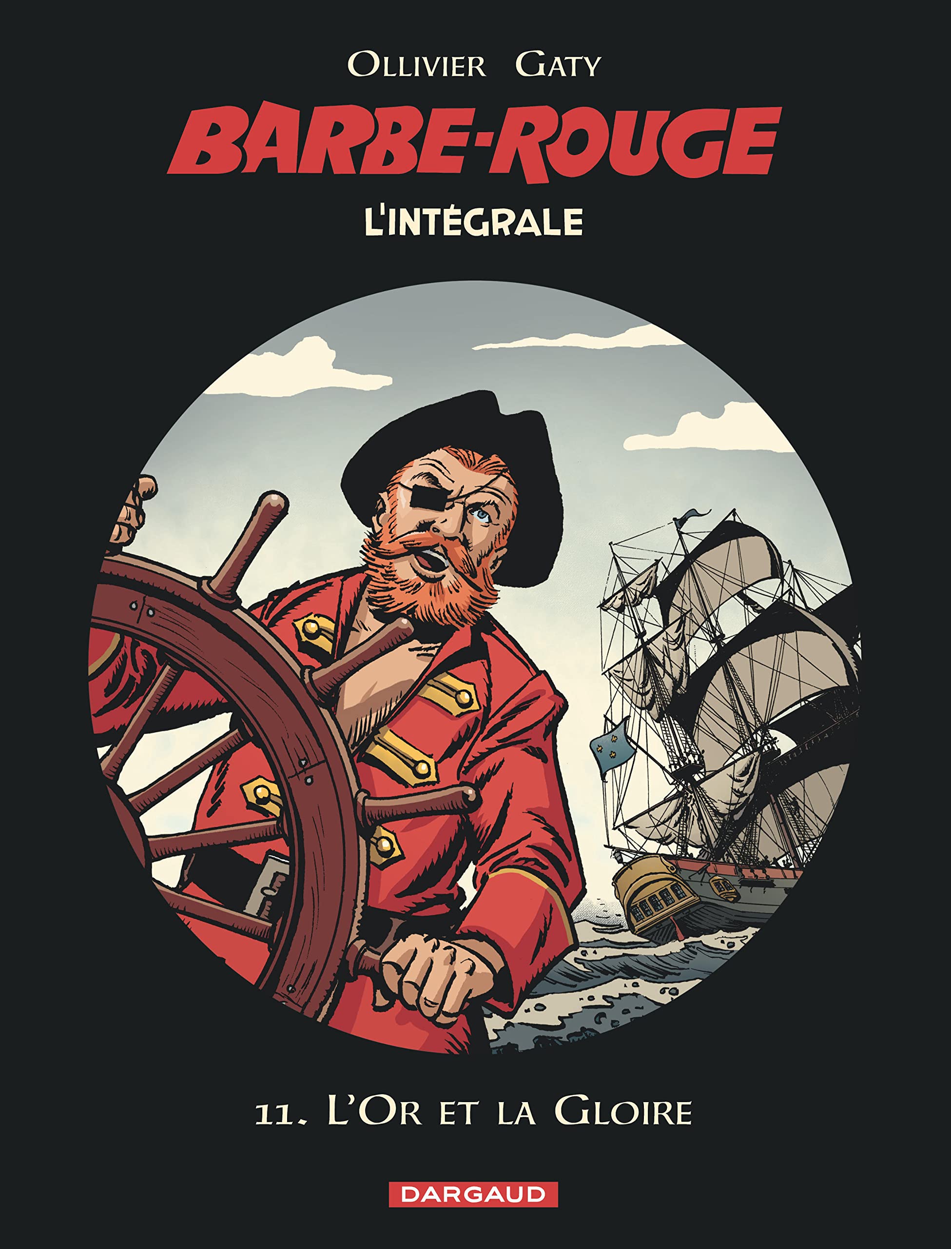 Barbe-Rouge - Intégrales - Tome 11 - L'Or et la Gloire book