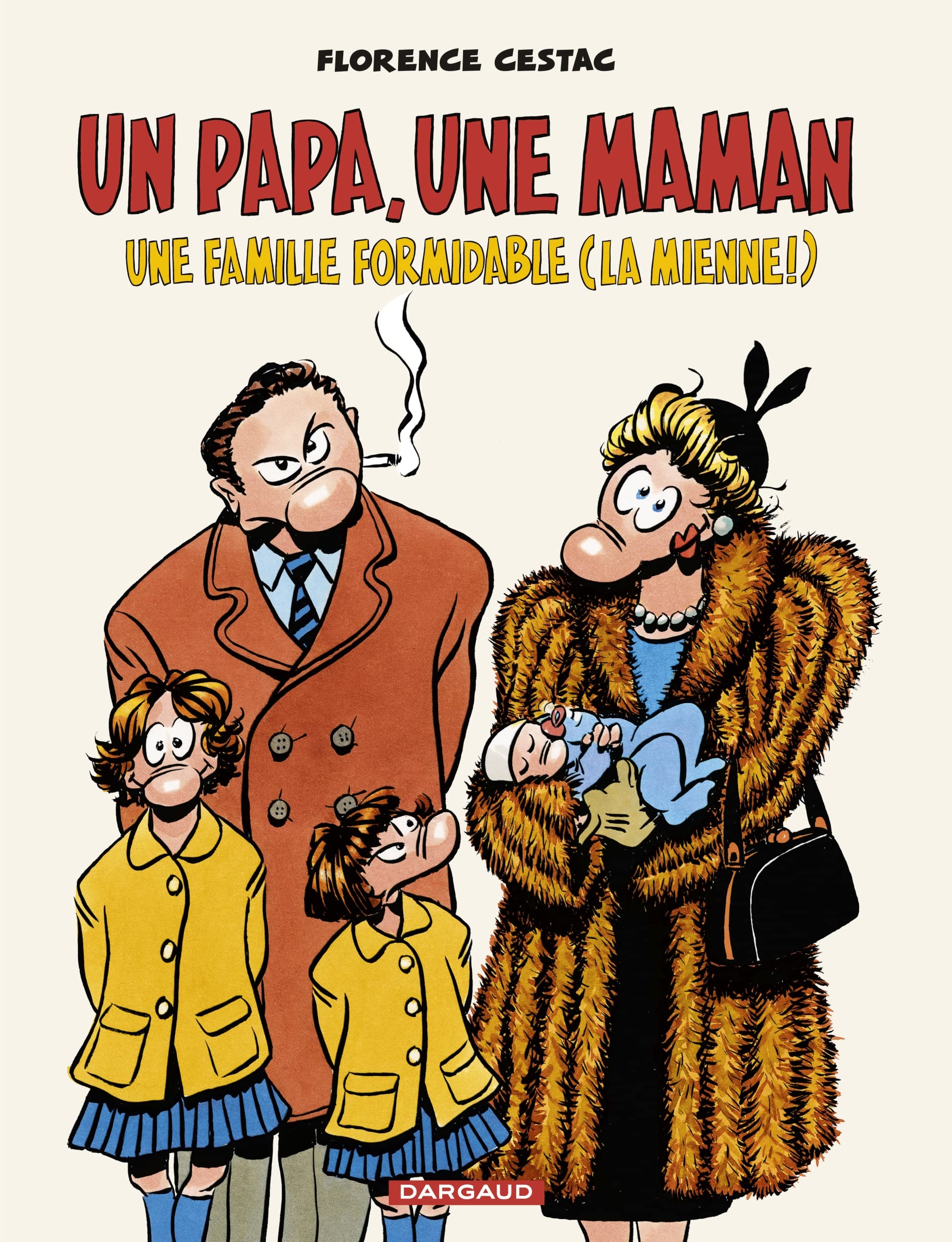 Un papa, une maman, une famille formidable (la mienne !) book