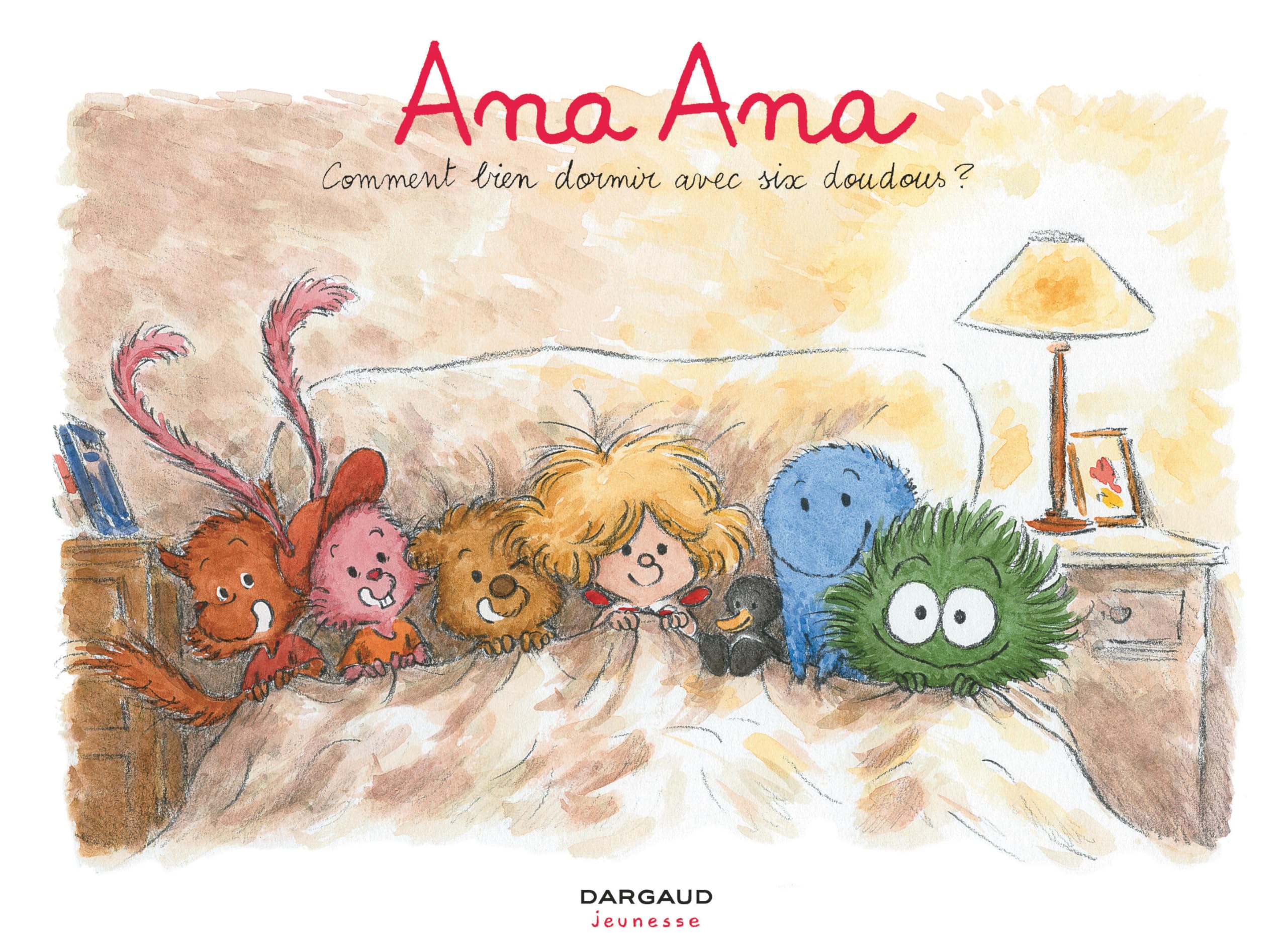 Ana Ana - Tome 21 - Comment bien dormir avec six doudous ? book