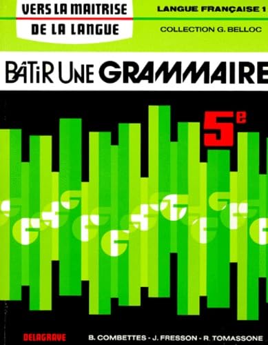 Bâtir une grammaire, langue française, 5ème book