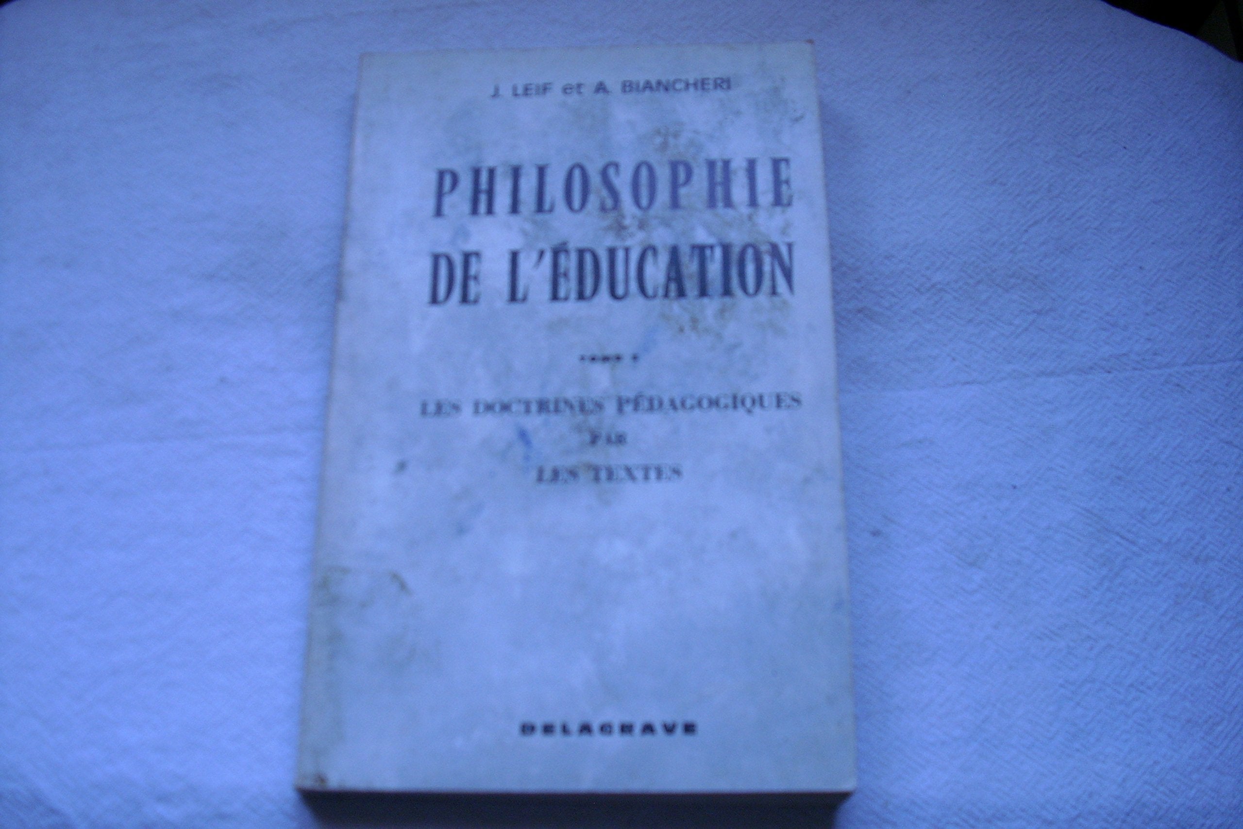 Philosophie de l'éducation. Vol. 3. Les Doctrines pédagogiques par les textes Books