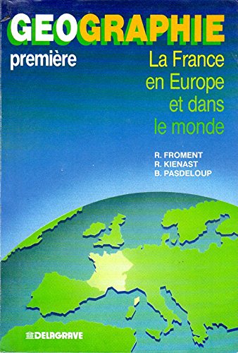 Géographie, première: La France en Europe et dans le monde Books
